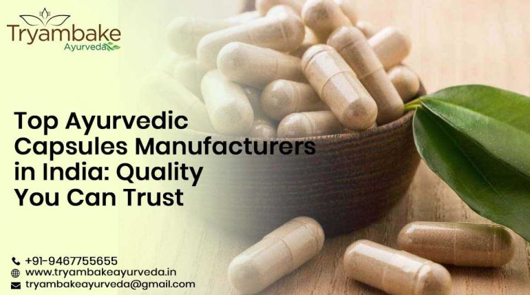 Top Ayurvedic Capsules Manufacturers