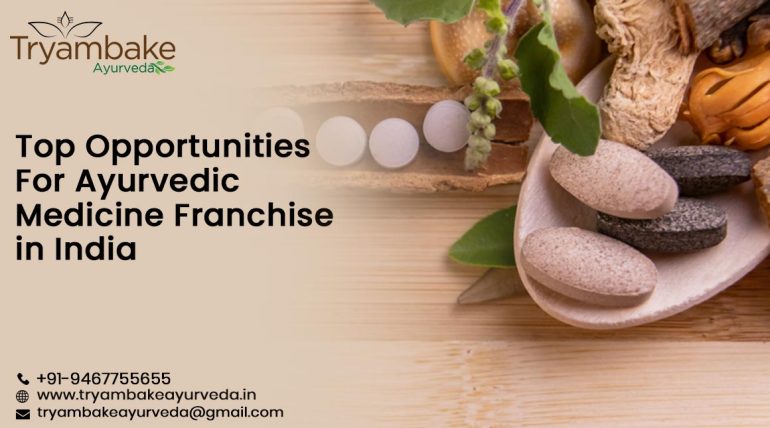 Top Opportunities For Ayurvedic Medicine Franchise in India