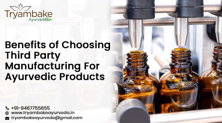 Benefits of Choosing Third Party Manufacturing For Ayurvedic Products