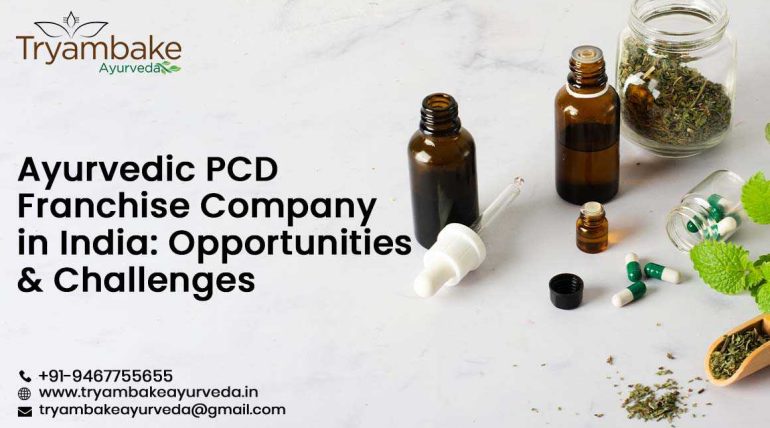 Ayurvedic PCD Franchise Company in India Opportunities & Challenges
