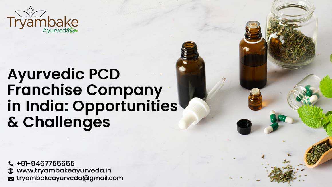 Ayurvedic PCD Franchise Company in India Opportunities & Challenges