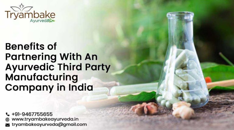 Benefits of Partnering With An Ayurvedic Third Party Manufacturing Company in India
