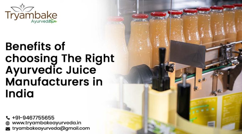 Benefits of choosing The Right Ayurvedic Juice Manufacturers in India