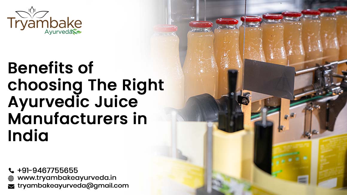 Benefits of choosing The Right Ayurvedic Juice Manufacturers in India