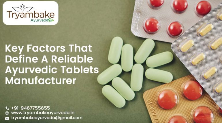 Key Factors That Define A Reliable Ayurvedic Tablets Manufacturer