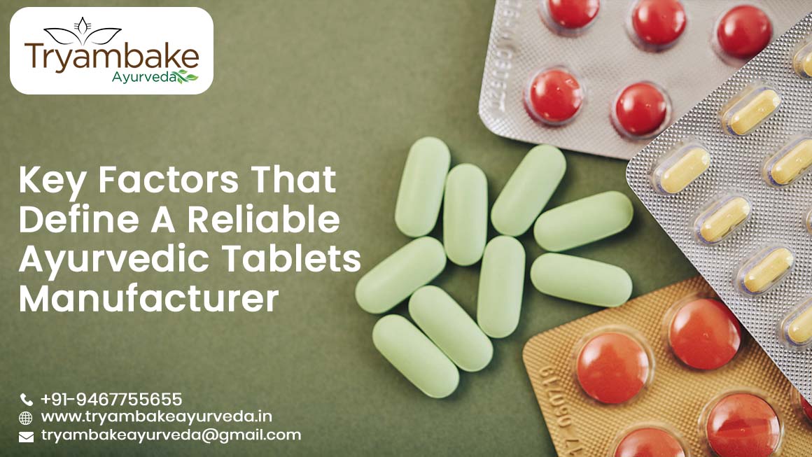 Key Factors That Define A Reliable Ayurvedic Tablets Manufacturer