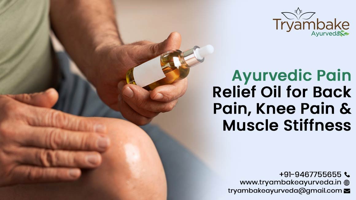 Ayurvedic Pain Relief Oil for Back Pain, Knee Pain & Muscle Stiffness
