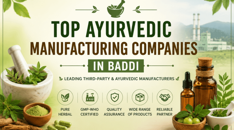 Top Ayurvedic Manufacturing Companies in Baddi